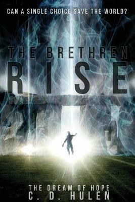 The Brethren Rise by C. D. Hulen