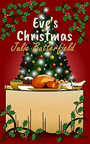 Eve's Christmas by Julie Butterfield