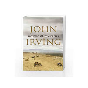 Avenue of Mysteries by John Irving