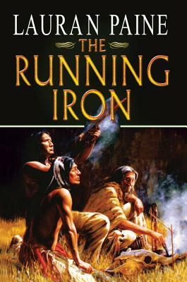 The Running Iron by Lauran Paine