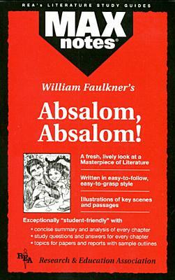 Absalom, Absalom! (Maxnotes Literature Guides) by Carol Siri Johnson