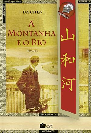 A montanha e o rio by Da Chen, Da Chen, Da Chen