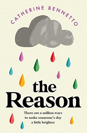 The Reason by Catherine Bennetto