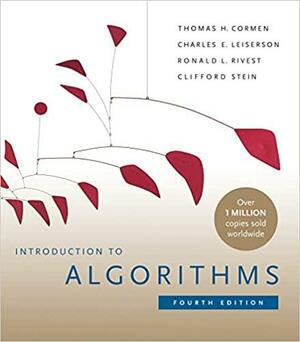 Introduction to Algorithms by Charles E. Leiserson, Thomas H. Cormen, Clifford Stein, Ronald L. Rivest