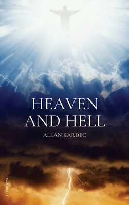 Heaven and Hell: Easy to read Layout by Allan Kardec