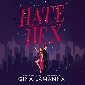 Hate Hex by Gina LaManna