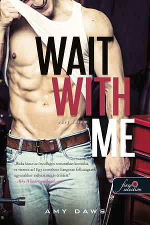 Wait With Me - Várj velem by Amy Daws