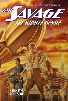 Doc Savage: The Miracle Menace by Lester Dent, Will Murray