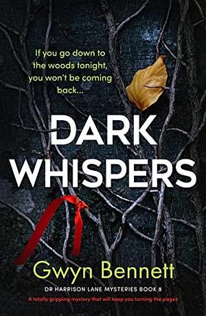 Dark Whispers by Gwyn Bennett, Gwyn Bennett