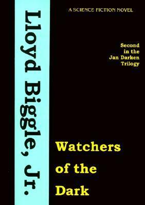 Watchers of the Dark by Lloyd Biggle Jr.