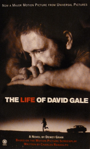 The Life of David Gale by Dewey Gram