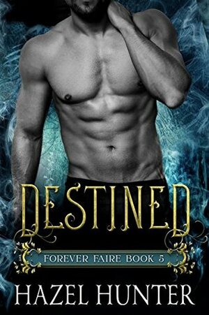 Destined by Hazel Hunter