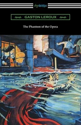 The Phantom of the Opera by Gaston Leroux