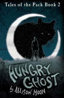 Hungry Ghost by Allison Moon