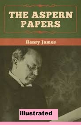 The Aspern Papers illustrated by Henry James