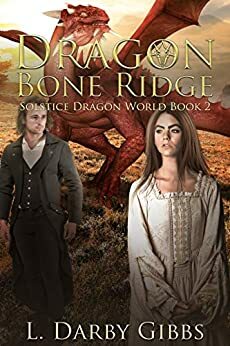 Dragon Bone Ridge by L. Darby Gibbs