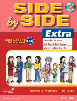 Side by Side Extra 2 Book/Etext/Workbook a with CD by Steven Molinsky, Bill Bliss