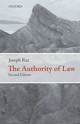 The Authority of Law: Essays on Law and Morality by Joseph Raz