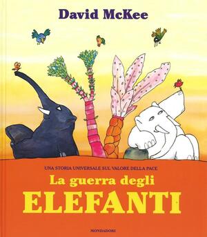 La guerra degli elefanti by David McKee