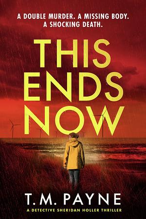 This Ends Now by T.M. Payne