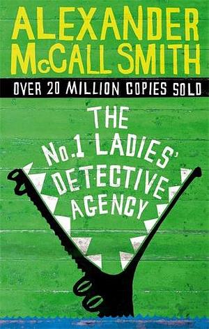 The No. 1 Ladies' Detective Agency by Alexander McCall Smith