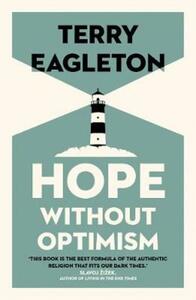 Hope Without Optimism by Terry Eagleton