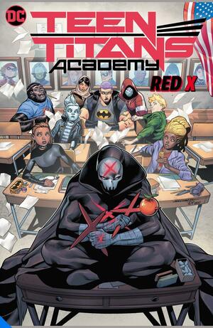 Teen Titans Academy, Vol. 1: X Marks His Spot by Tim Sheridan