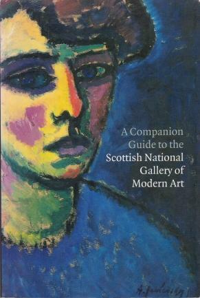 A Companion Guide to the Scottish National Gallery of Modern Art by Patrick Elliott