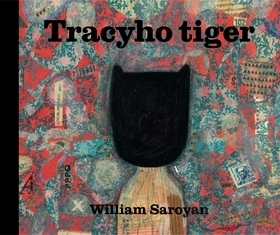 Tracyho tiger by Martina Matlovičová, William Saroyan, Marián Andričík