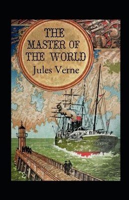 The Master of the World Annotated by Jules Verne