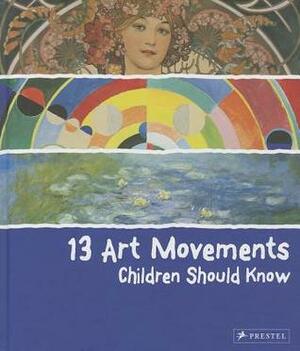13 Art Movements Children Should Know by Brad Finger