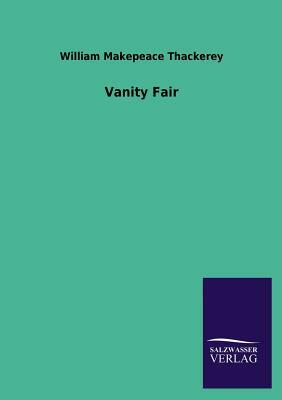 Vanity Fair by William Makepeace Thackerey