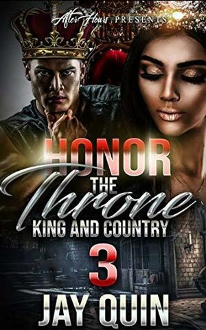 Honor The Throne 3: King and Country by Jay Quin