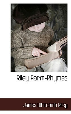 Riley Farm-Rhymes by James Whitcomb Riley