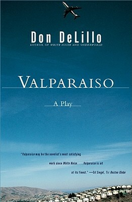 Valparaiso by Don DeLillo