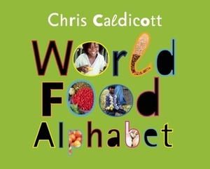 World Food Alphabet by Chris Caldicott