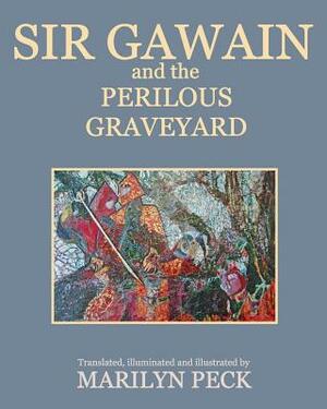 Sir Gawain and the Perilous Graveyard by Marilyn Peck