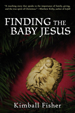 Finding the Baby Jesus by Kimball Fisher