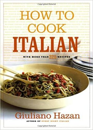How to Cook Italian by Giuliano Hazan