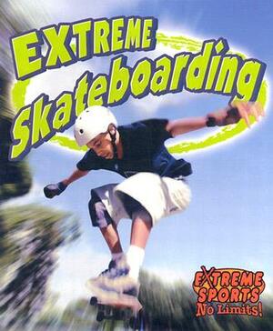Extreme Skateboarding by John Crossingham