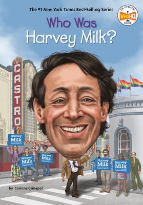 Who Was Harvey Milk? by Who HQ, Corinne A. Grinapol