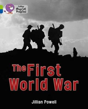 The First World War by Jillian Powell