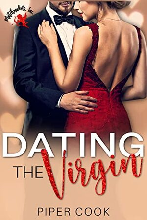 Dating the Virgin: A Curvy Woman Instalove Romance by Piper Cook