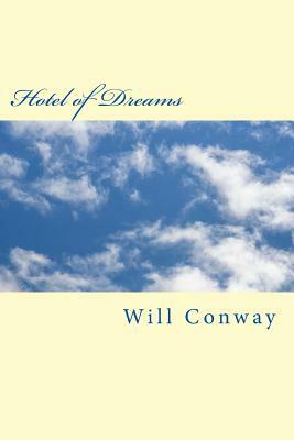Hotel of Dreams by Will Conway