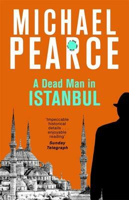 A Dead Man in Istanbul by Michael Pearce