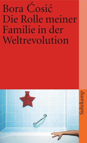 Die Rolle Meiner Familie In Der Weltrevolution by Bora Ćosić