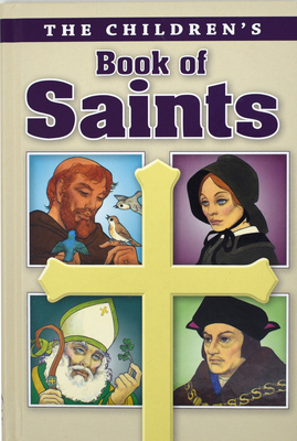 The Children's Book of Saints by Louis M. Savary