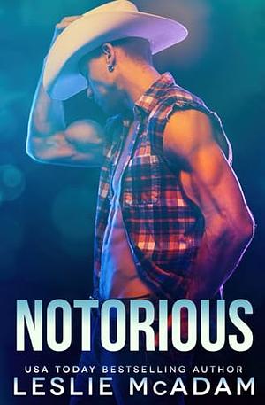 Notorious by Leslie McAdam