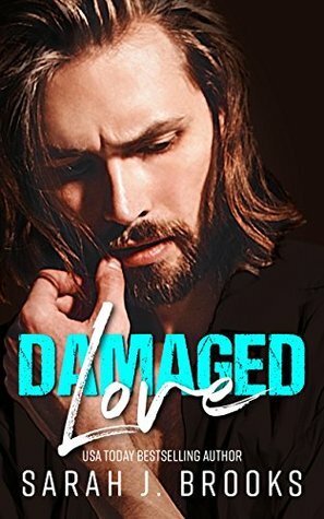 Damaged Love by Sarah J. Brooks