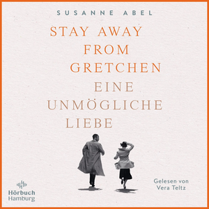 Stay away from Gretchen by Susanne Abel